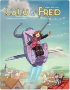 Couverture du livre « Lulu et Fred t.1 ; une dent contre les mémés » de Cecile et Jean-Jacques Thibaud et Nicolas Robin aux éditions Lombard