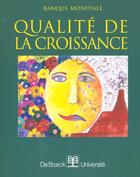 Couverture du livre « Qualite de la croissance » de Banque Mondiale aux éditions De Boeck