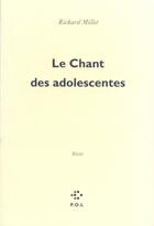 Couverture du livre « Le chant des adolescentes » de Richard Millet aux éditions P.o.l