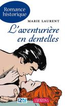 Couverture du livre « L'aventurière en dentelles » de Laurent Marie aux éditions 12-21