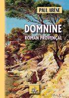 Couverture du livre « Domnine ; roman provençal » de Paul Arene aux éditions Editions Des Regionalismes