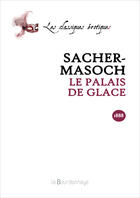 Couverture du livre « Palais De Glace - 2eme Ed. (Le) » de Von Sacher-Masoch Le aux éditions La Bourdonnaye