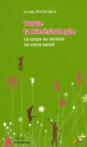 Couverture du livre « Toute la kinésiologie » de Potschka Freddy aux éditions Le Souffle D'or