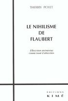 Couverture du livre « Le nihilisme de flaubert » de Thierry Poyet aux éditions Kime