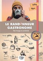 Couverture du livre « Le randonneur gastronome : Bien manger en randonne » de Cathy Pepin aux éditions La Fontaine De Siloe