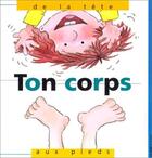 Couverture du livre « Ton corps : de la tête aux pieds » de Nuria Roca aux éditions Ulisse