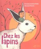 Couverture du livre « Chez les lapins » de Renaud Perrin et Corinne Lovera Vitali aux éditions Thierry Magnier
