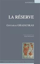 Couverture du livre « La réserve » de Gintaras Grajauskas aux éditions Espaces 34