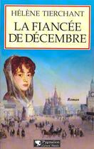 Couverture du livre « Fiancee de decembre (la) » de Helene Tierchant aux éditions Pygmalion