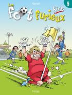 Couverture du livre « Les Foot Furieux kids Tome 5 » de Gurcan Gursel aux éditions Les 3 As