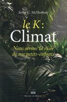 Couverture du livre « Climat, nous serons la risée de nos petits enfants » de Jerry Mchornay aux éditions Michel De Maule