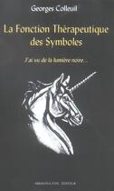 Couverture du livre « Fonction therapeutique des symboles (édition 2005) » de Georges Colleuil aux éditions Diouris