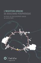 Couverture du livre « L'insertion urbaine du boulevard périphérique » de Mangin aux éditions L'oeil D'or
