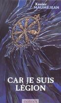 Couverture du livre « Car je suis legion » de Xavier Maumejean aux éditions Mnemos