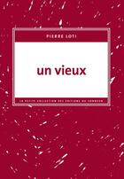 Couverture du livre « Un vieux » de Pierre Loti aux éditions Editions Du Sonneur