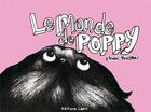 Couverture du livre « Le monde de Poppy » de Erwan Poindron aux éditions Lapin