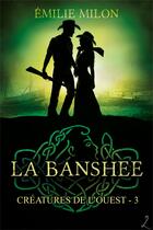 Couverture du livre « La Banshee » de Emilie Milon aux éditions Editions Laska