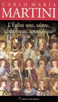 Couverture du livre « L'Eglise, une, sainte, catholique et apostolique » de Carlo Maria Martini aux éditions Saint-augustin