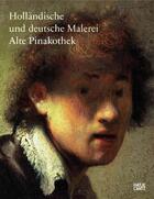 Couverture du livre « Hollândische und deutsche malerei Alte Pinakothek » de Markus Dekiert aux éditions Hatje Cantz