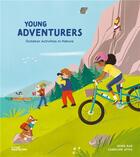 Couverture du livre « Young adventurers : outdoor activities in nature » de Caroline Attia et Susie Rae aux éditions Dgv