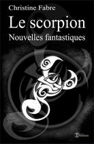 Couverture du livre « Le scorpion » de Christine Fabre aux éditions Editions Humanis