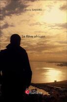 Couverture du livre « Le rêve africain » de Davis Sianard aux éditions Chapitre.com