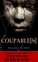 Couverture du livre « Coupable(s) » de Samuel Sutra aux éditions Flamant Noir Editions