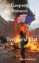 Couverture du livre « Terreur d'État » de Bonucci Gaspard aux éditions Estelas