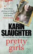 Couverture du livre « PRETTY GIRLS » de Karin Slaughter aux éditions Random House Uk