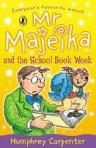 Couverture du livre « Mr Majeika and the School Book Week » de Humphrey Carpenter aux éditions Penguin Books Ltd Digital