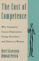 Couverture du livre « The Cost of Competence: Why Inequality Causes Depression, Eating Disor » de Perlick Deborah aux éditions Oxford University Press Usa