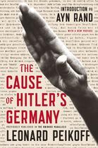 Couverture du livre « The Cause of Hitler's Germany » de Peikoff Leonard aux éditions Penguin Group Us