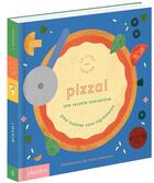 Couverture du livre « Pizza ! une recette intérative ; pour cuisiner sans ingrédients » de Lotta Nieminen aux éditions Phaidon Jeunesse