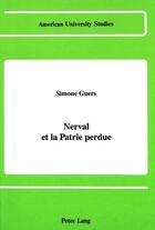 Couverture du livre « Nerval et la patrie perdue » de Guers Simone aux éditions Peter Lang