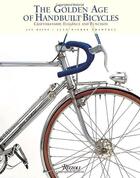 Couverture du livre « The golden age of handbuilt bicycles » de Jan Heine aux éditions Rizzoli