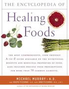 Couverture du livre « The Encyclopedia of Healing Foods » de Pizzorno Joseph aux éditions Atria Books