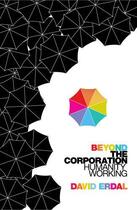 Couverture du livre « Beyond the Corporation » de Erdal David aux éditions Random House Digital