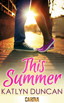 Couverture du livre « This Summer » de Duncan Katlyn aux éditions Carina