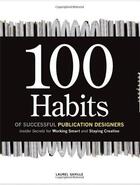 Couverture du livre « 100 habits of successful publication designers » de Laurel Saville aux éditions Rockport