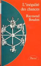 Couverture du livre « L'Inegalite Des Chances » de Raymond Boudon aux éditions Hachette