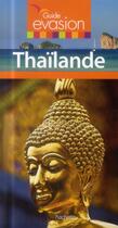 Couverture du livre « Guide évasion ; Thaïlande » de  aux éditions Hachette Tourisme