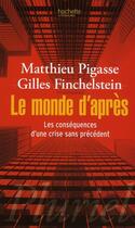 Couverture du livre « Le monde d'apres - les consequences d'une crise sans precedent » de Pigasse/Finchelstein aux éditions Pluriel