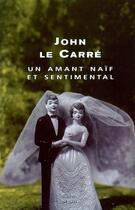 Couverture du livre « Un amant naïf et sentimental » de John Le Carre aux éditions Seuil