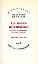 Couverture du livre « La mère dévorante ; essai sur la morphologie des contes africains » de Denise Paulme aux éditions Gallimard