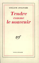 Couverture du livre « Tendre comme le souvenir ; lettre à Madeleine Pagès » de Guillaume Apollinaire aux éditions Gallimard