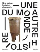 Couverture du livre « Une autre histoire du monde » de Pierre Singaravelou et Fabrice Argounes et Camille Faucourt aux éditions Gallimard