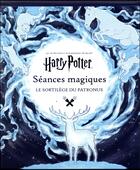 Couverture du livre « J.K. Rowling's wizarding world ; séances magiques ; le sortilège du Patronus » de  aux éditions Gallimard-jeunesse