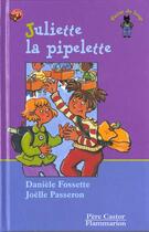Couverture du livre « Juliette la pipelette - illustrations, couleur » de Daniele Fossette aux éditions Pere Castor
