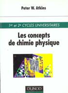 Couverture du livre « Les Concepts De Chimie Physique » de Peter Atkins aux éditions Dunod