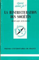 Couverture du livre « La restructuration des societes qsj 3067 » de Schaming B aux éditions Que Sais-je ?